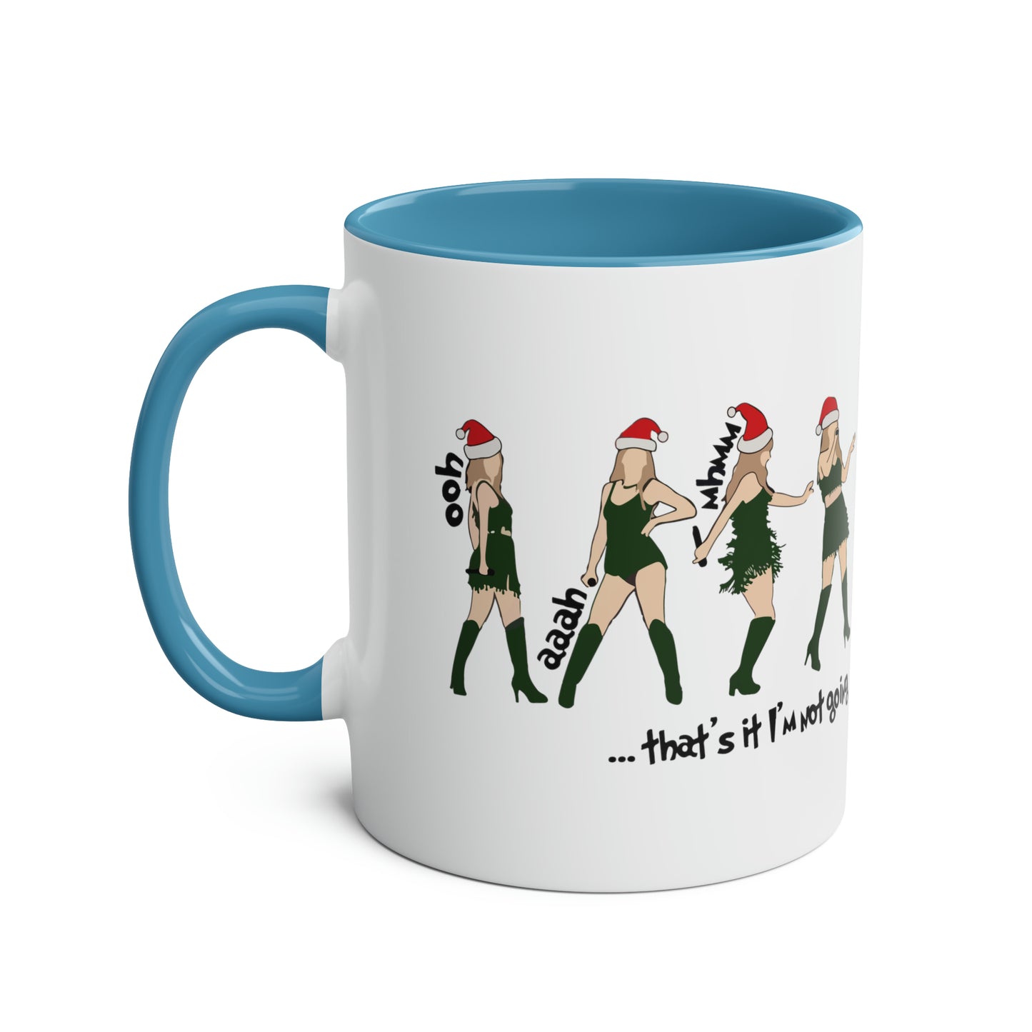 ... that's it, I'm not going / Taylor's Christmas Mug
