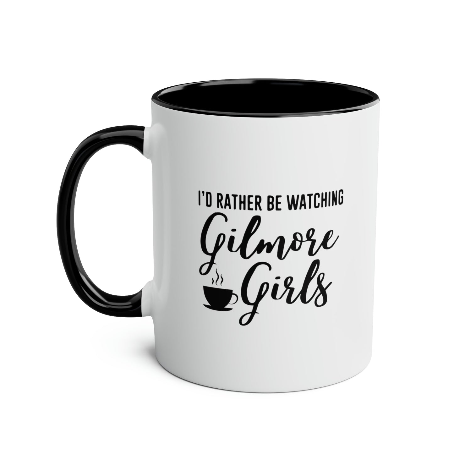 I'd Rather Be Watching Gilmore Girls / Gilmore Girls Mug